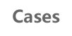 CASES